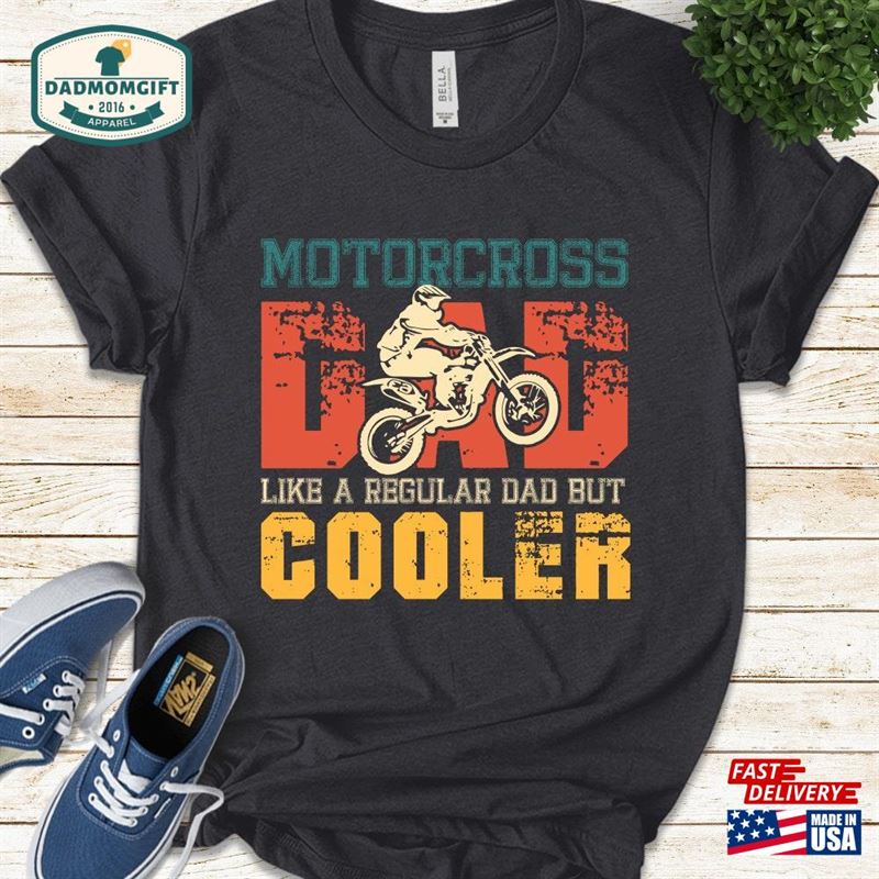 Cool Motocross Dad Shirt Gift Dirt Bike T-Shirt Sweatshirt Classic