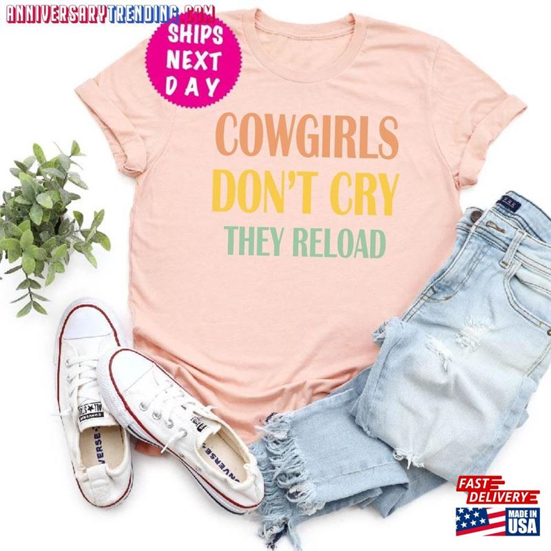 Cowgirls Don’t Cry They Reload T-Shirt Country Girl Tee Hoodie -Bipubunny Store