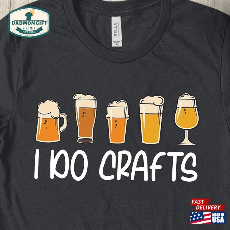 Craft Beer Shirt Vintage I Do Crafts Home Brew T-Shirt Classic