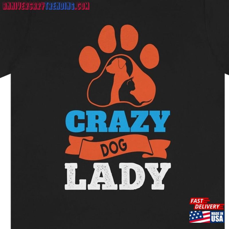 Crazy Dog Lady Mom Shirt Pawprint Unisex T-Shirt – Bipubunny Store