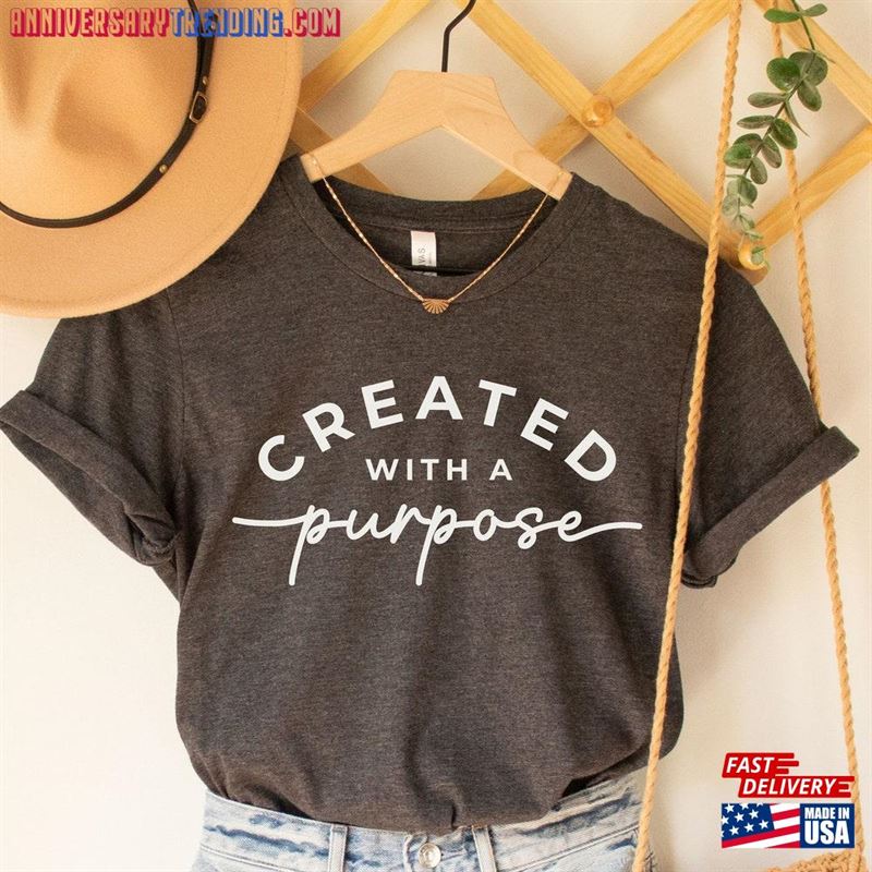 Created With A Purpose Shirt T-Shirt Faith Hoodie Sweatshirt – Bipubunny Store