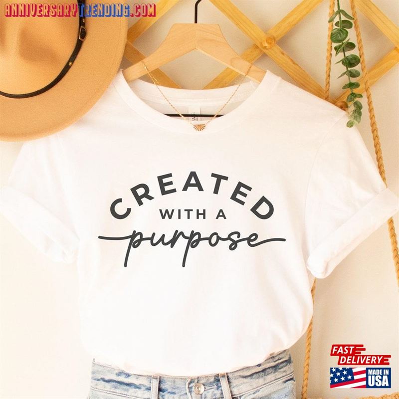 Created With A Purpose Shirt T-Shirt Faith Hoodie Sweatshirt – Bipubunny Store