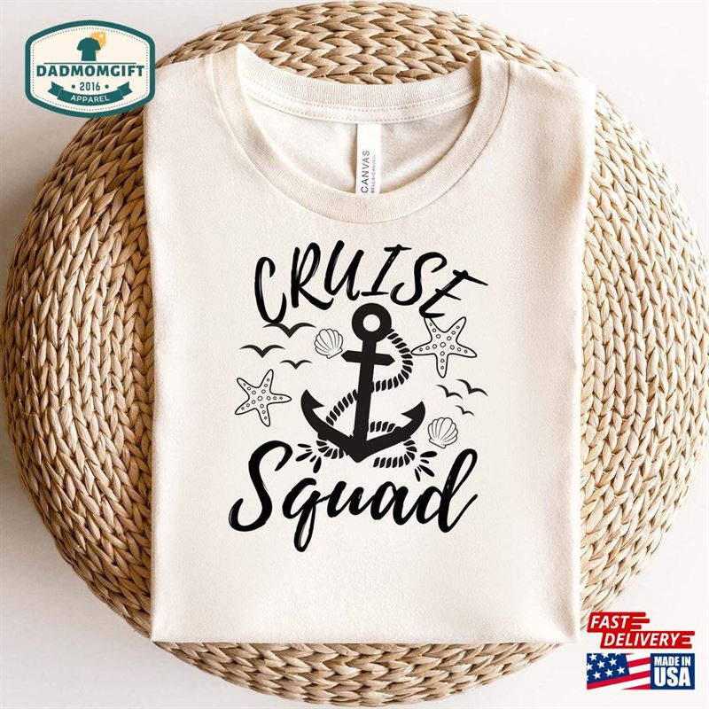 Cruise Squad Shirt Family Ship Dad Popular Sweatshirt T-Shirt