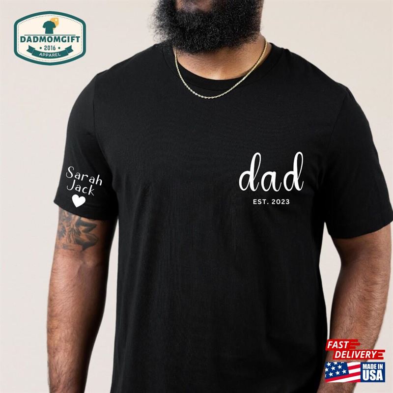 Custom Dad Shirt With Kid Names On Sleeve Father’s Day Gift T-Shirt Classic