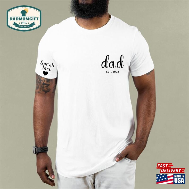 Custom Dad Shirt With Kid Names On Sleeve Father’s Day Gift T-Shirt Classic