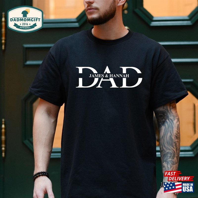 Custom Dad Shirt With Kids Names Father T-Shirt Sweatshirt