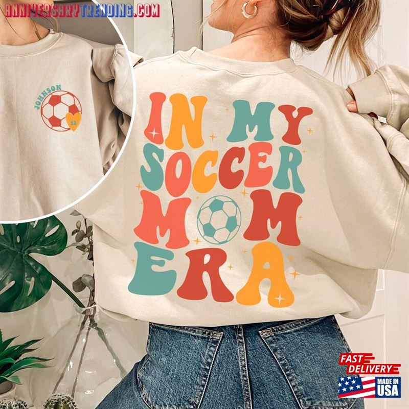 Custom In My Soccer Mom Era Shirt Funny Sweatshirt Gift For Tee Unisex – Bipubunny Store