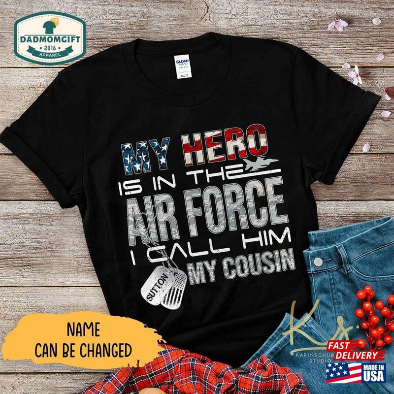 Custom My Hero Is In The Air Force I Call Him Son Usaf Military Family Matching Shirts T-Shirt Sweatshirt