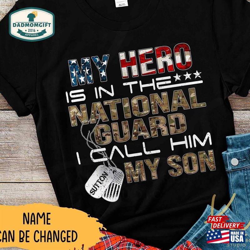 Custom My Hero Is In The National Guard I Call Him Son Military Family Matching Shirts Sweatshirt T-Shirt