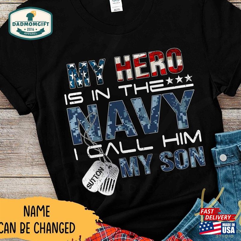 Custom My Hero Is In The Navy I Call Him Son Military Family Matching Shirts Us Graduation T-Shirt Classic