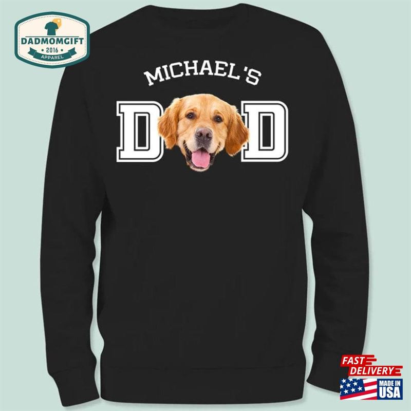 Custom Photo Dog Cat Dad Shirt Sweatshirt Hoodie