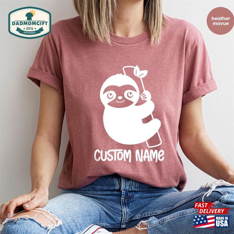 Custom Sloth Shirt Funny Animal Gifts Matching Family Shirts T-Shirt Sweatshirt