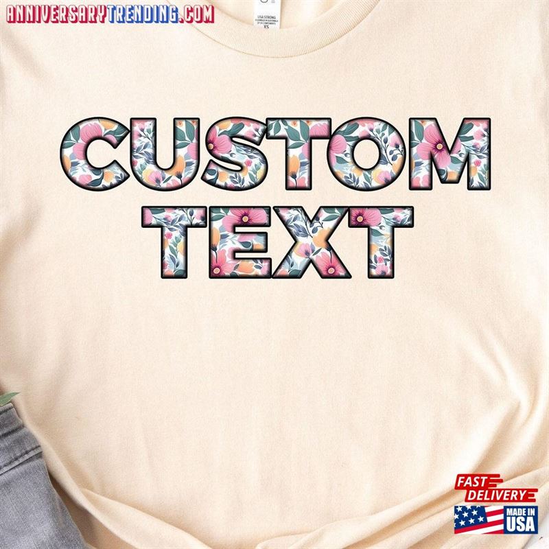 Custom Text Floral Art Personalized Shirt Gift Customized T-Shirt Classic Unisex – Bipubunny Store