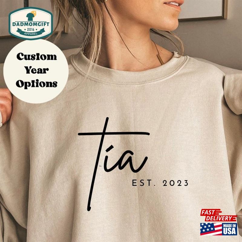 Custom Tia Est 2023 Crew Neck Sweater Or T-Shirt Gift Valentines Unisex Classic