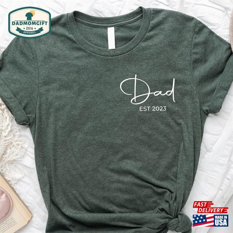 Customize Dad Est-Shirt Personalize Shirt Fathers Day T-Shirt Unisex