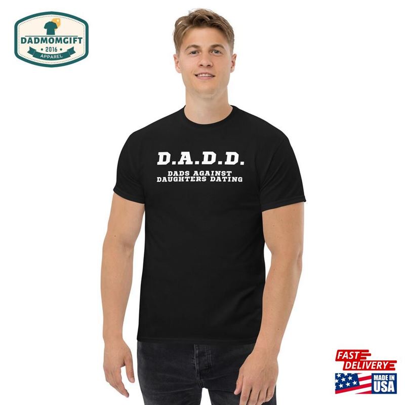 D A Dads Against Daughters Dating Funny Dad Gift Men’s Classic Tee T-Shirt