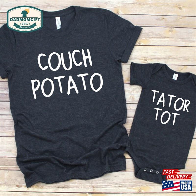 Dad And Baby Matching Shirt Couch Potato Tator Tot Gift For Classic T-Shirt