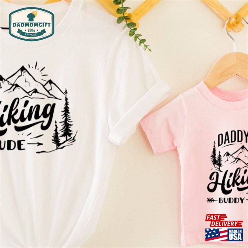 Dad And Kid Matching Shirt Hiking Dude Daddy Hoodie T-Shirt