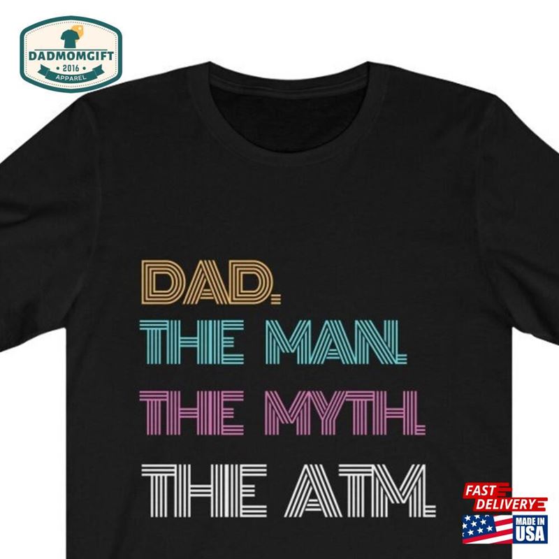 Dad Bank Of Atm Gift Fathers Day Funny T Shirt Sweatshirt T-Shirt