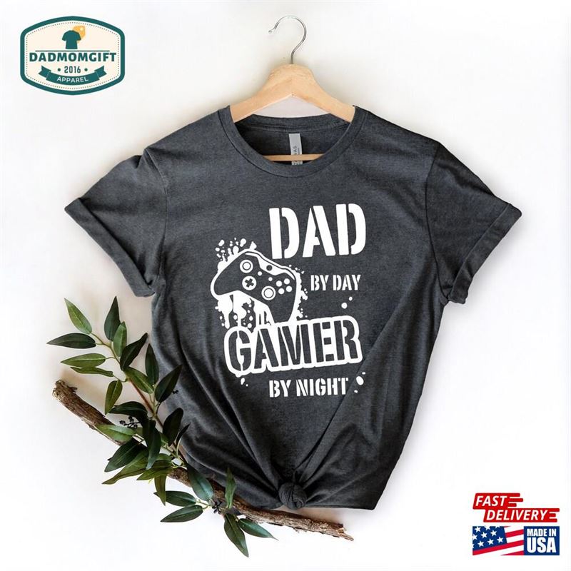 Dad By Day Gamer Night Shirt Gift For Grandpa Sweatshirt T-Shirt