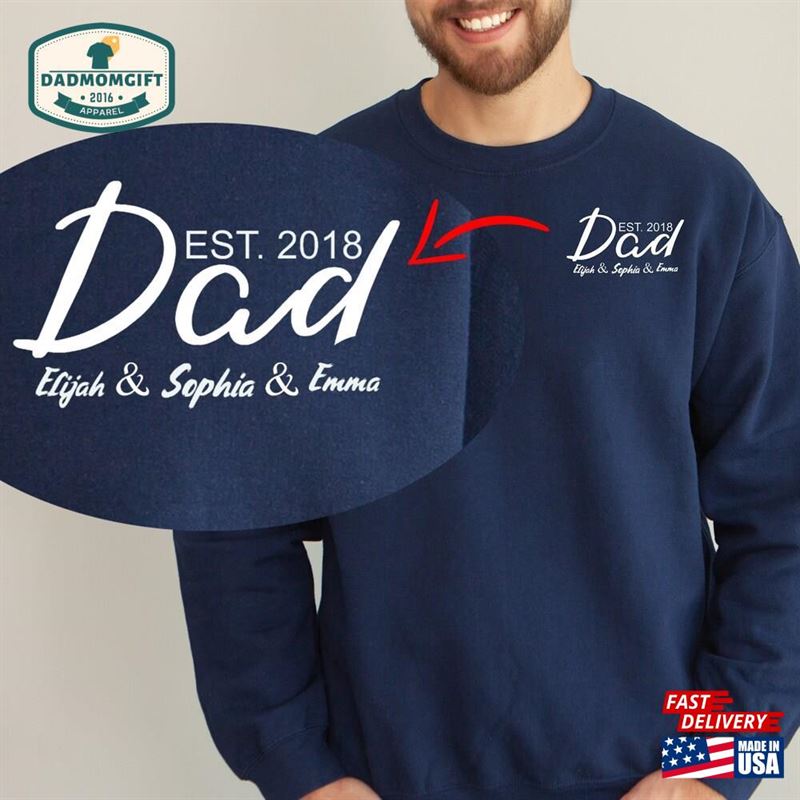 Dad Est 2023 Sweatshirt Custom Date And Kids Name Gift For Shirt Hoodie T-Shirt