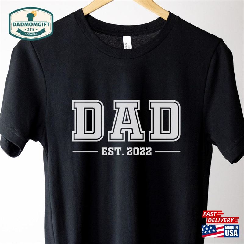 Dad Established 2022 Shirt Sweatshirt Hoodie