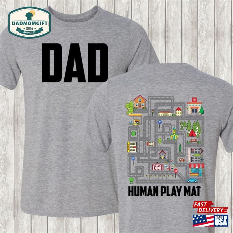 Dad Human Playmat Table T-Shirt Unique Father’s Day Gift Unisex