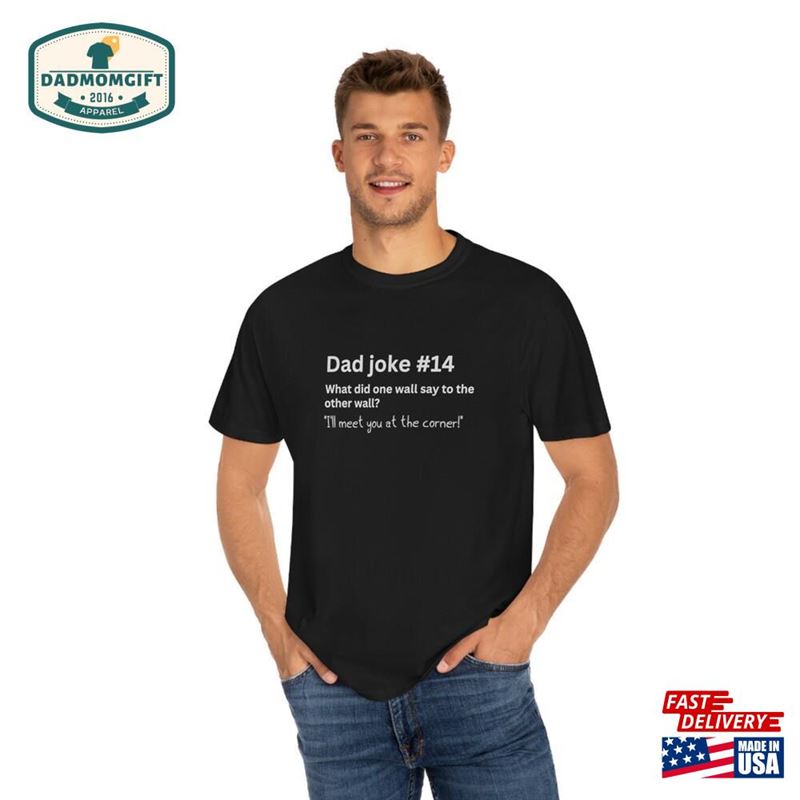 Dad Joke 14 Funny Black T-Shirt For Father Unisex Classic