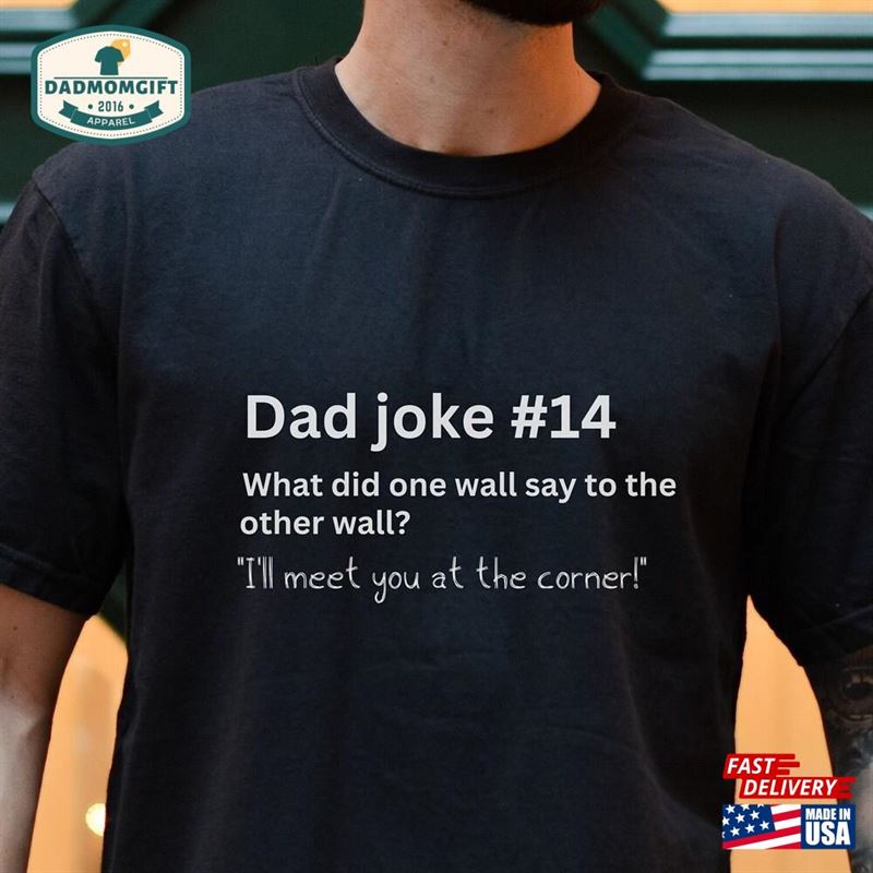 Dad Joke 14 Funny Black T-Shirt For Father Unisex Classic