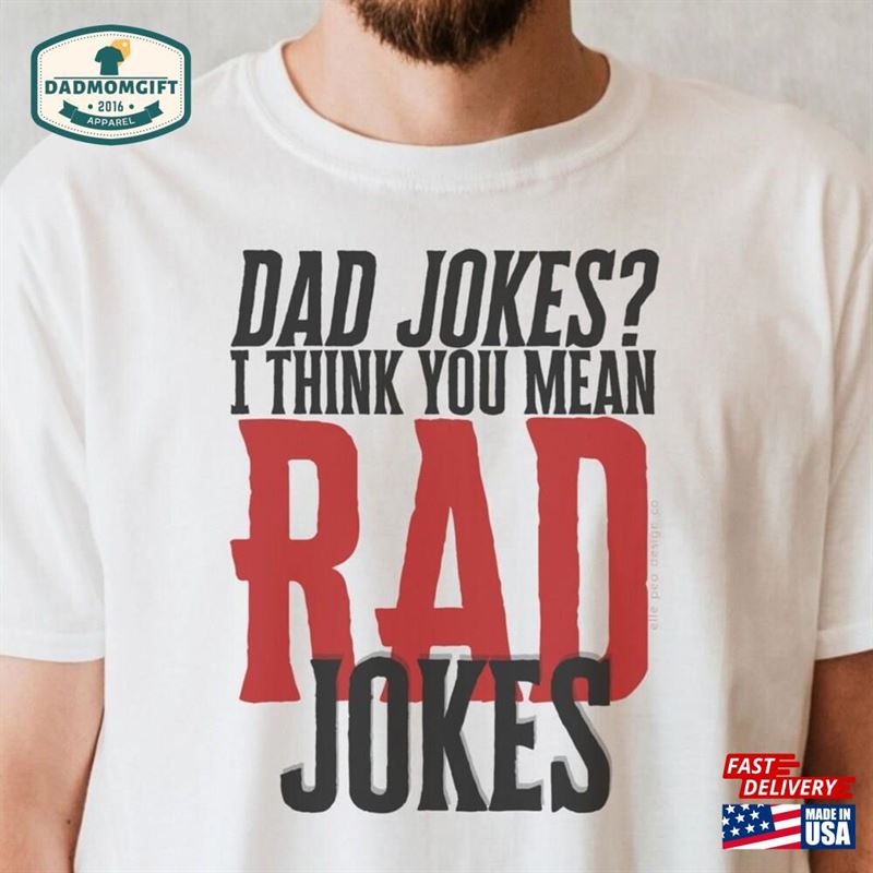 Dad Jokes Rad Tee Funny Shit My Says Sweatshirt Classic