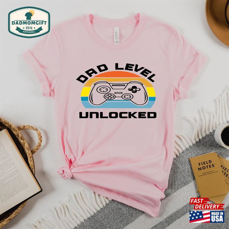 Dad Level Unlocked Shirt Father’s Day Hoodie Classic