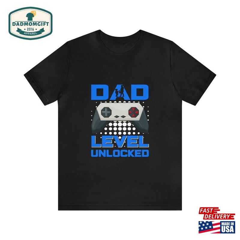 Dad Level Unlocked T-Shirt Sweatshirt