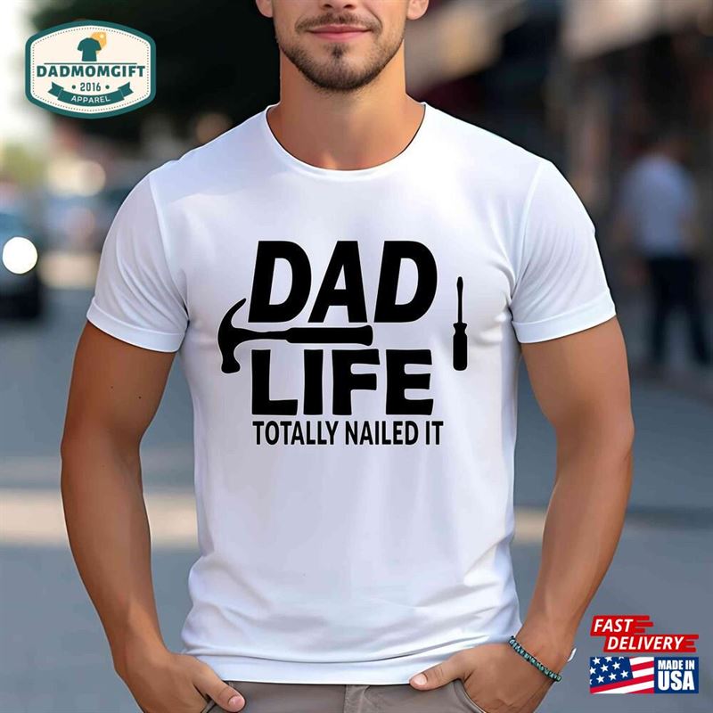 Dad Life Shirt Funny For Gifts New Classic T-Shirt