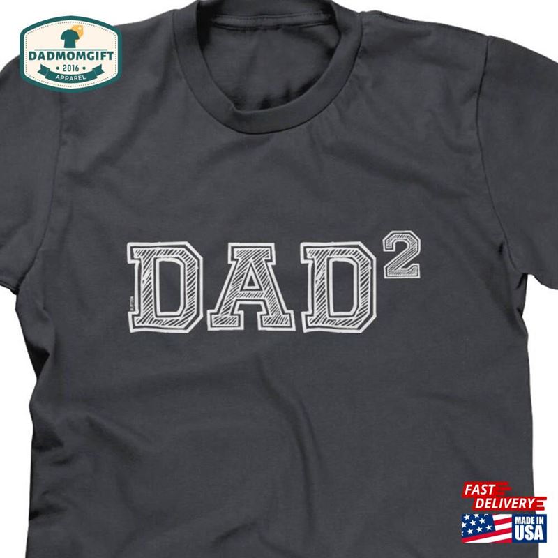 Dad Of 2 Squared To The Second Power Mens Short Sleeve T-Shirt Hoodie Unisex