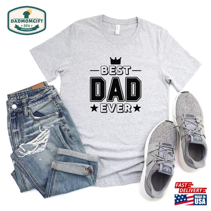 Dad Shirt Fathers Day Father Gifts T-Shirt Sweatshirt