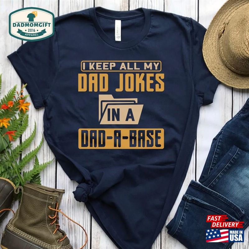 Dad Shirt I Keep All My Jokes In A Unisex Sweatshirt