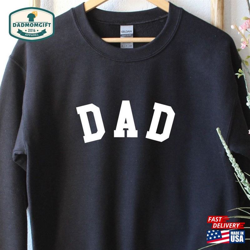 Dad Sweatshirt Father’s Day Gift T-Shirt Classic