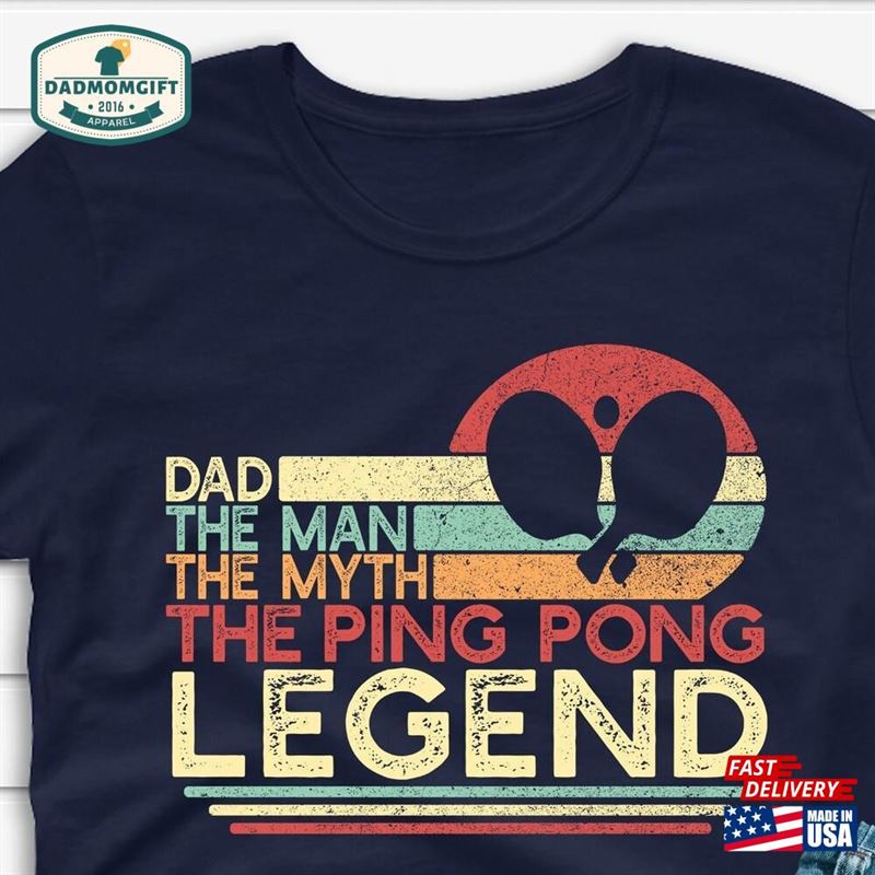 Dad The Man Myth Ping Pong Legend Shirt Men Vintage Table Tennis Player T-Shirt Father Unisex Sweatshirt