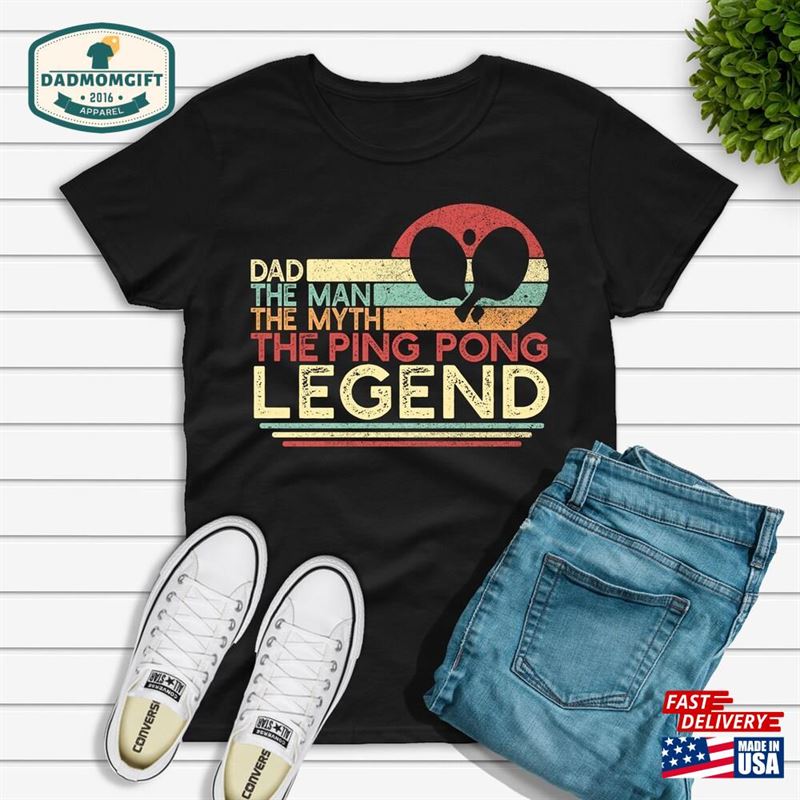 Dad The Man Myth Ping Pong Legend Shirt Men Vintage Table Tennis Player T-Shirt Father Unisex Sweatshirt