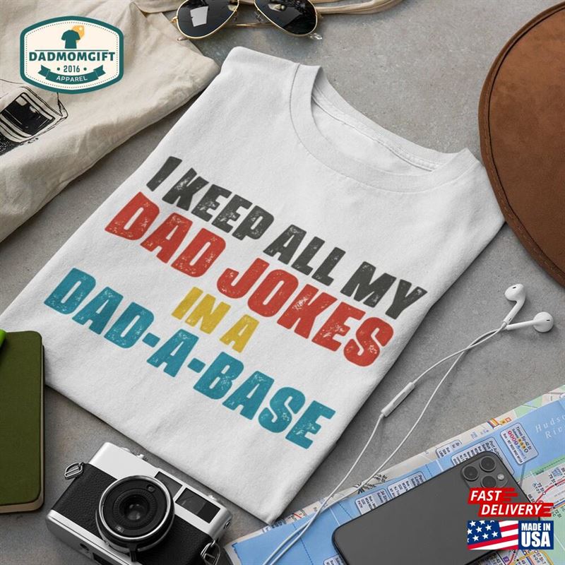 Dada Base Shirt New Dad I Keep All My Jokes In A Hoodie Classic