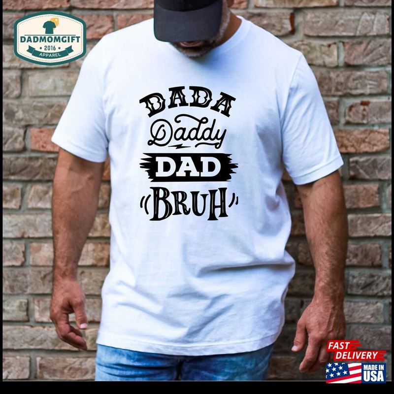 Dada Daddy Dad Bruh Shirt Hoodie T-Shirt