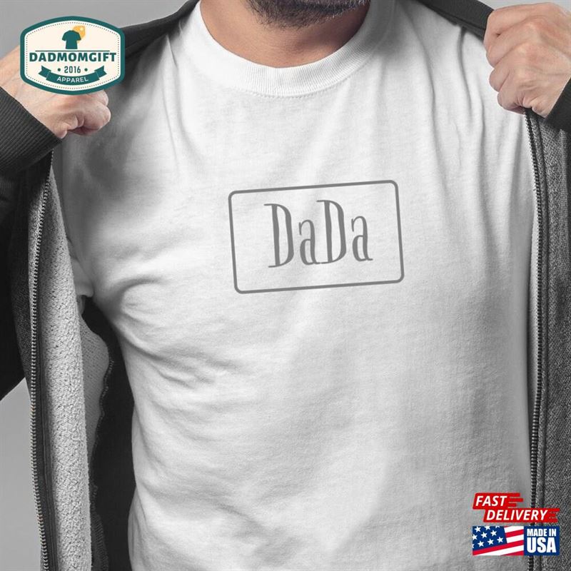 Dada Shirt Family T-Shirts Best Dad Ever Tee Unisex Sweatshirt