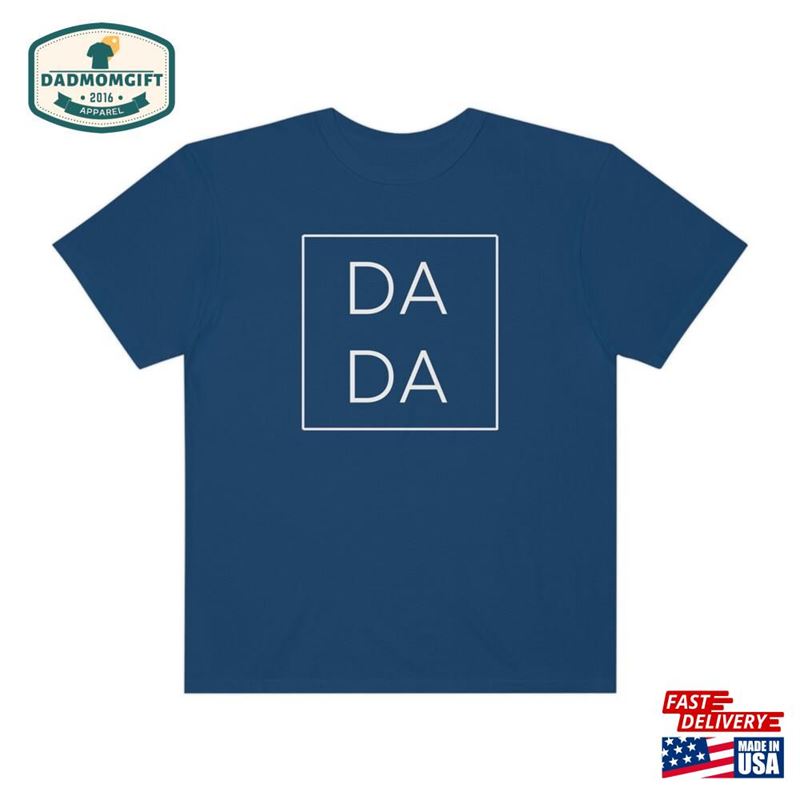 Dada Shirt For Father Comfort Colors Fathers Day Gift Birthday Dad Classic T-Shirt