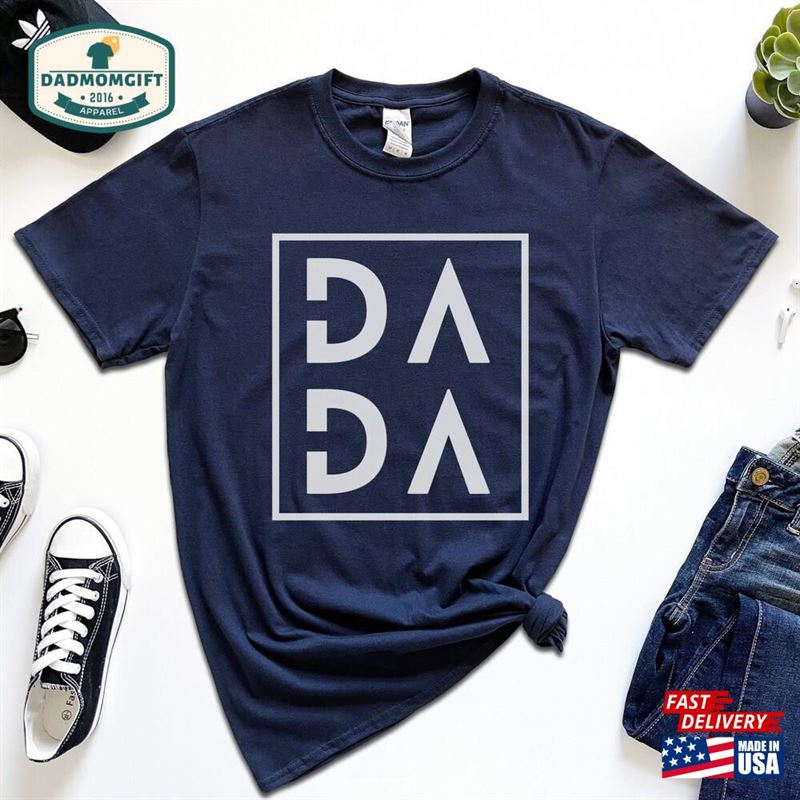 Dada Shirt For Father Fathers Day Gift Birthday Dad Classic Unisex