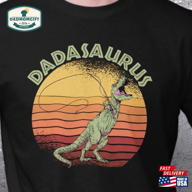 Dadasaurus Shirt Rex Fishing T Dad Dinosaur Unisex Classic