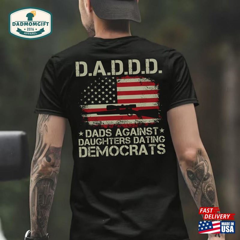 Daddd Dads Against Daughters Dating Democrats T-Shirt Father Sweatshirt