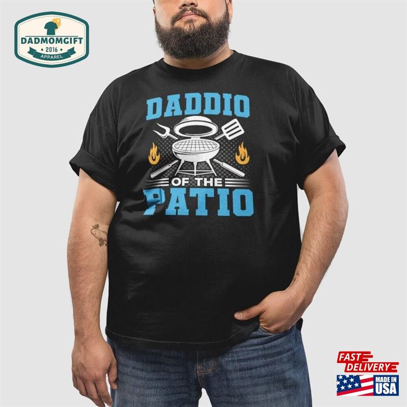 Daddio Of The Patio Shirt Bbq Grill Dad Fathers Day Hoodie Classic