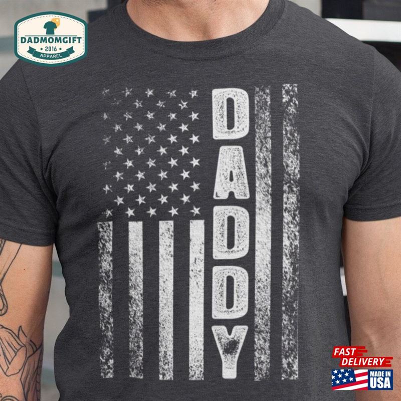 Daddy American Flag Shirt Gift For Dad Fathers Day Tee From Daughter T-Shirt Unisex