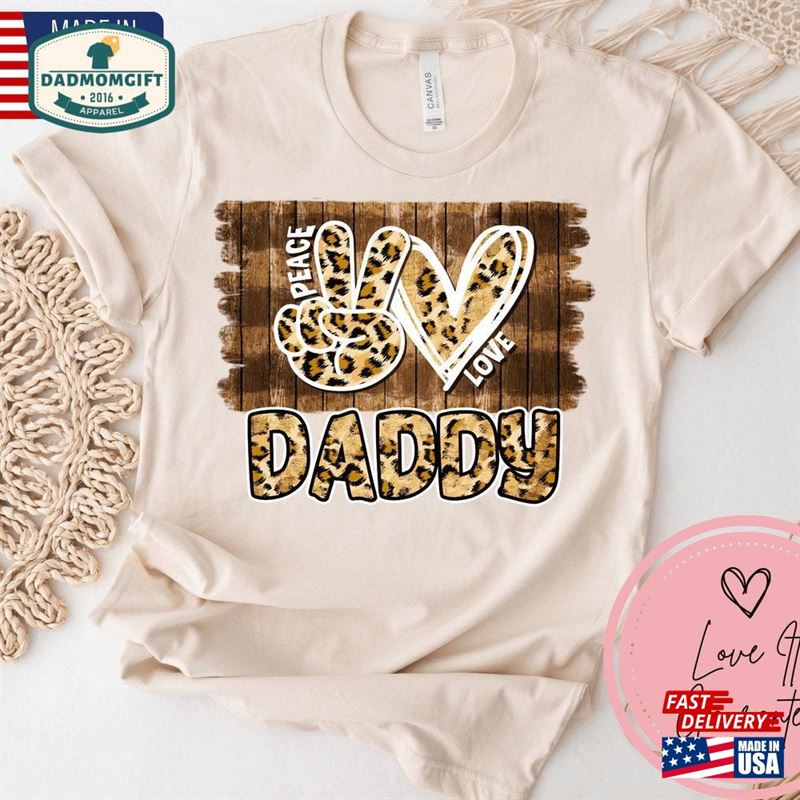 Daddy Shirt For Men Peace Love Dad Father’s Day Sweatshirt Unisex