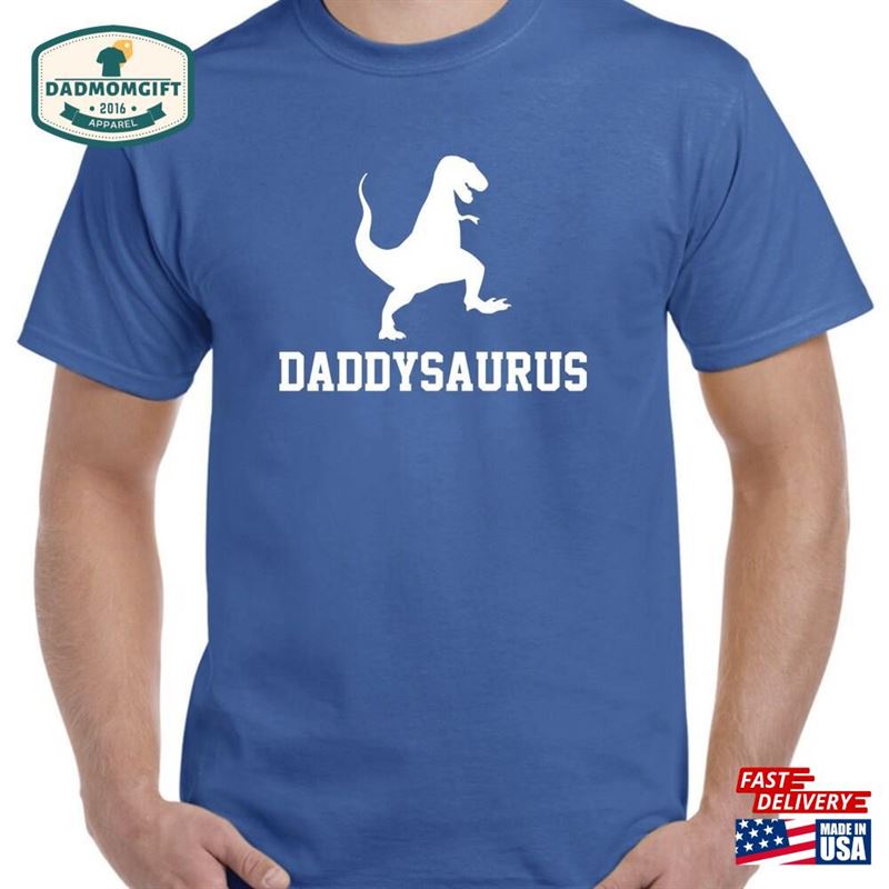 Daddy Shirt Gift Daddysaurus Unisex T-Shirt